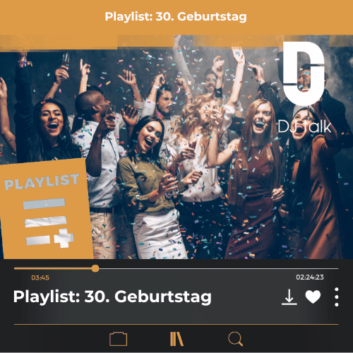 DJ Playliste für 30. Geburtstag