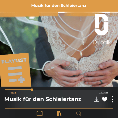 DJ Playliste: Musik für den Schleiertanz
