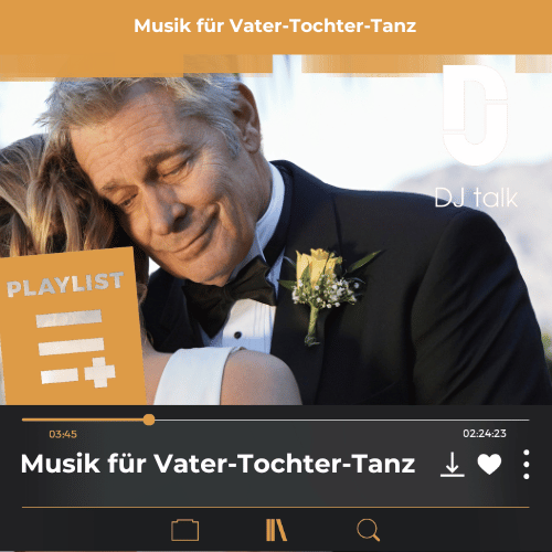 DJ Playliste: Musik für den Vater - Tochtertanz