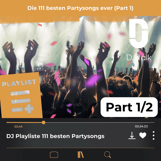 DJ Playliste: 111 besten Partysongs ever (Part 1)