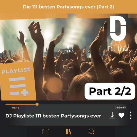 DJ Playliste: 111 besten Partysongs ever (Part 2/2)