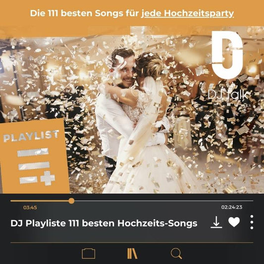 DJ Playliste: Die 100 besten Songs für jede Hochzeitsparty