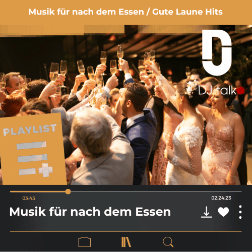 DJ Playliste: Musik für nach dem Essen / Gute Laune Hits